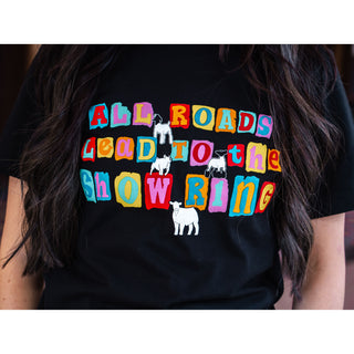 All Roads Lead to the Show Ring - Stock Show Tee